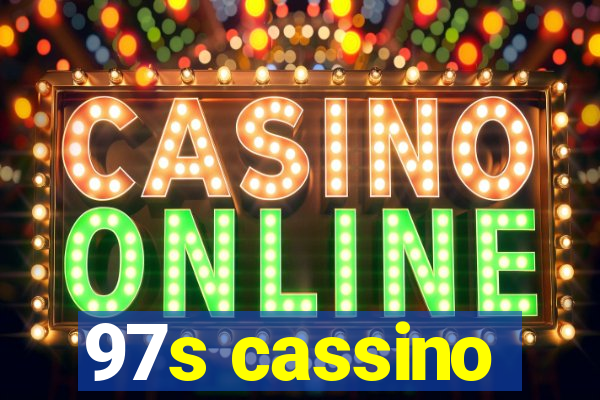 97s cassino